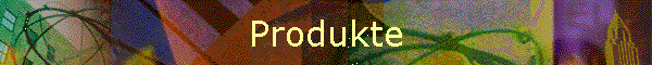 Produkte